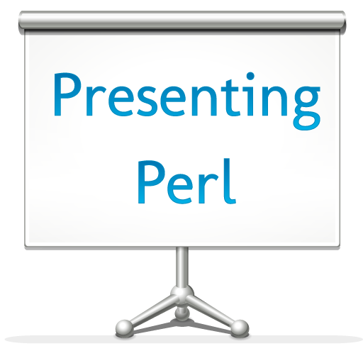 Presenting Perl
